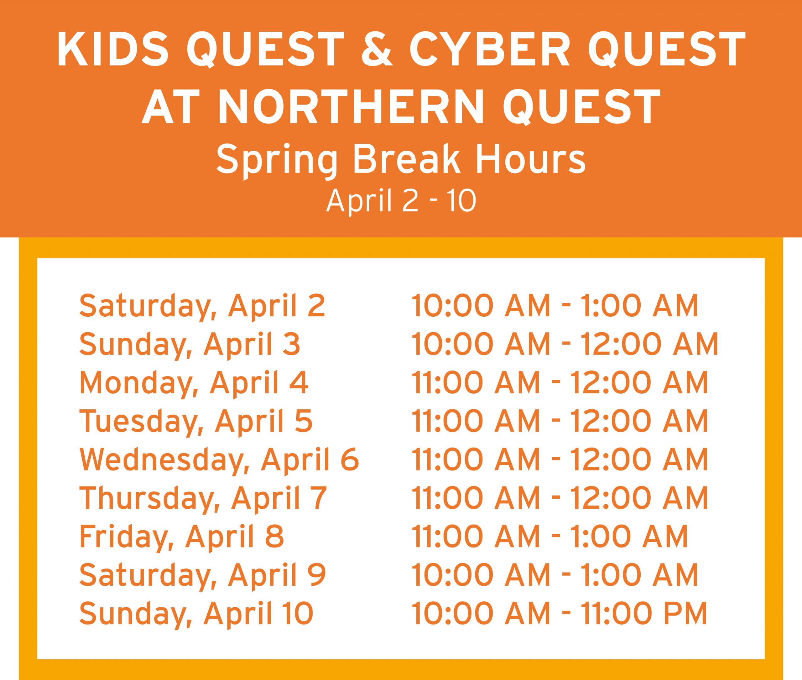 SpringBreakHours_2022_Website_Northern Quest Kids Quest