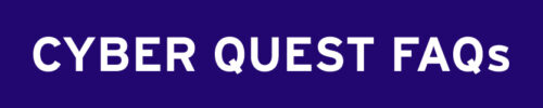 Cyber Quest FAQs Button
