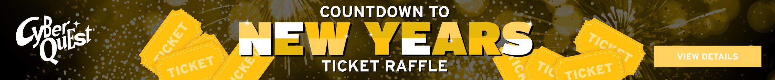 New Years Ticket Raffle at Cyber Quest