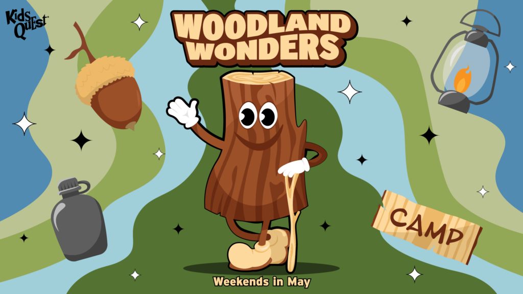 Woodland Wonders, weekends in May at Kids Quest: a waving log with a walking stick beside an acorn, lantern, canteen and camp sign