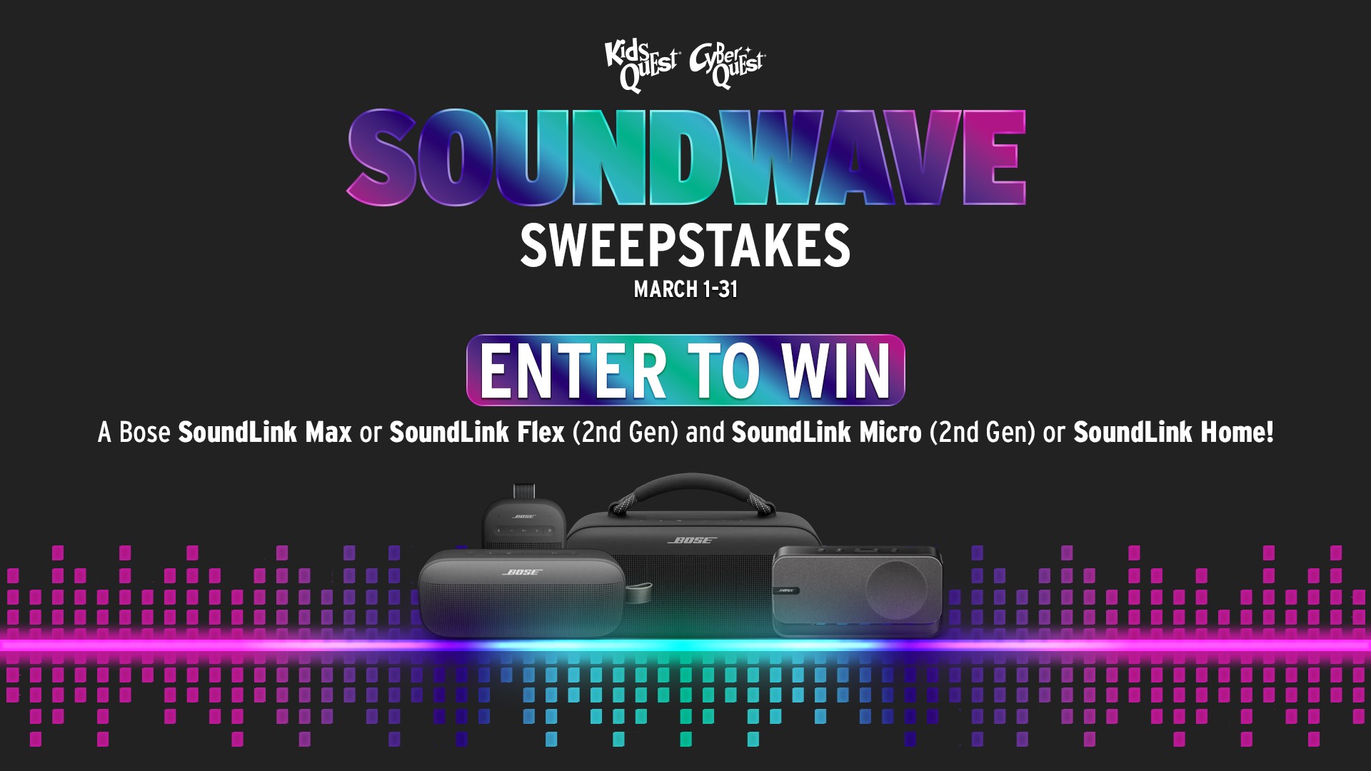 Soundwave Sweepstakes at Kids Quest and Cyber Quest